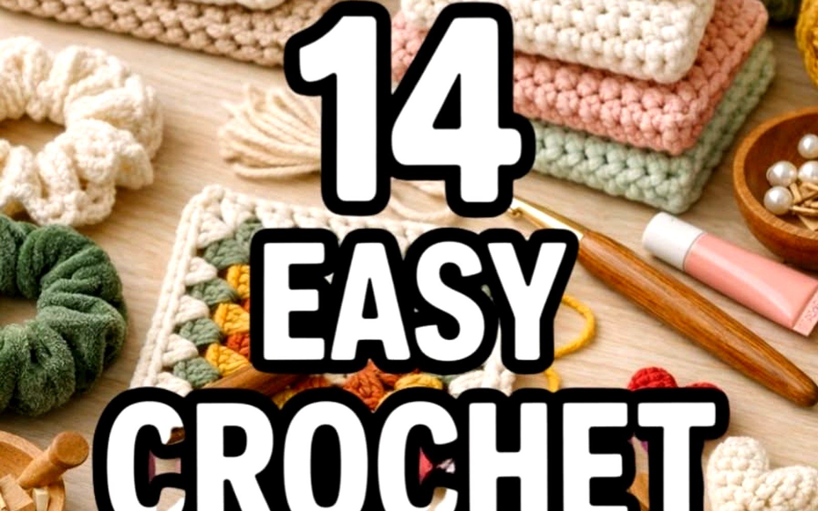 Easy Things to Crochet for Beginners: First Projects